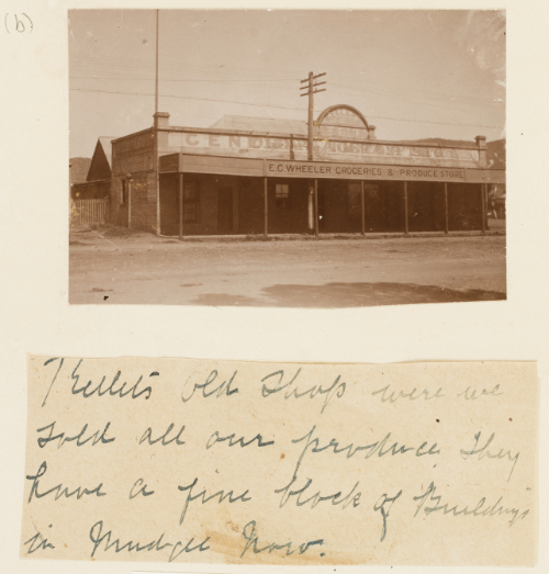 Kelletts old shop where we sold all our produce. They have a fine block of buildings in Mudgee now